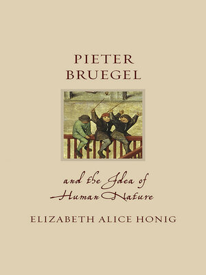 cover image of Pieter Bruegel and the Idea of Human Nature